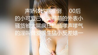 爆乳小骚货『口爆男闺蜜』勾引男闺蜜不带套直接插粉嫩蝴蝶逼