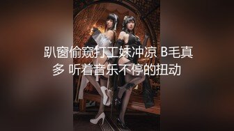 狂操看似清纯的风骚女友，饥渴女友，反差十足