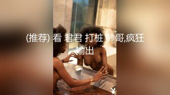 露脸风骚大波人妻酒店偷情，口交很赞，道具自慰