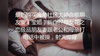 【新片速遞】【电报群蹲下收藏者】❤️不同场景精选小合集，阴有尽有✌(七）【1.64GB/MP4/23:54】