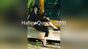 Hailey Queen  (589)